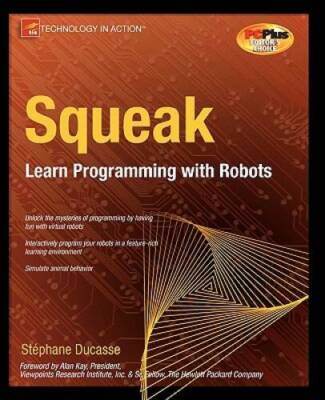 Squeak: Learn Programming with Robots (Technology in Action) - Paperback - GOOD