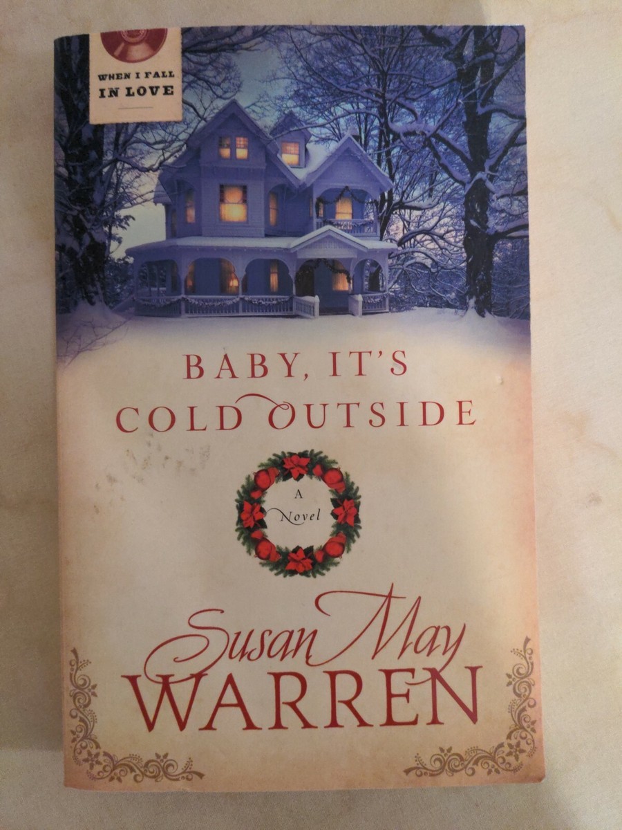 Baby, It's Cold Outside by Rachel Hauck (2011, Trade Paperback