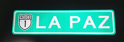 LA PAZ, Carretera 1, 24''X6'' pulgadas, Baja California Sur, Mexico road sign