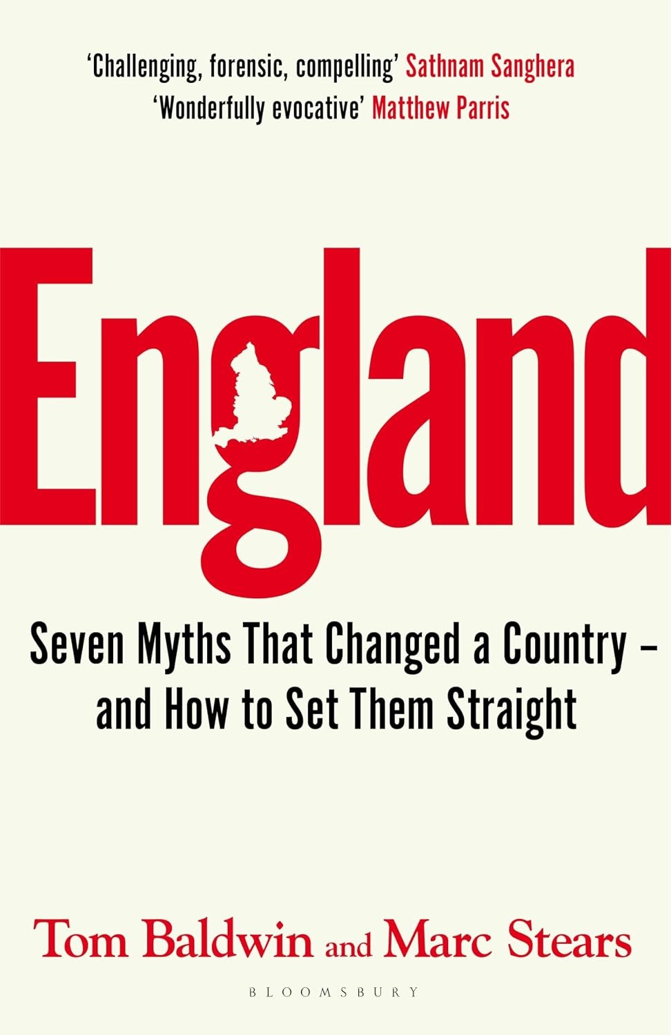 England Seven Myths That Changed a Country Tom Baldwin Book Politics