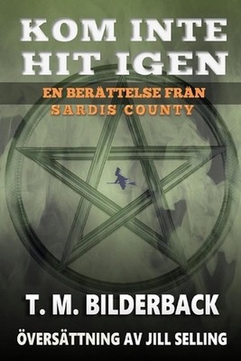 Kom Inte Hit Igen - En Berttelse Frn Sardis County by Jill Selling (Swedish) Pap