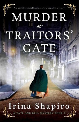 Murder at Traitors' Gate: An utterly compelling historical murder mystery (A...