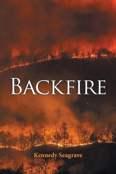 Kennedy Seagrave | Backfire | Taschenbuch | Englisch (2018) | Archway Publishing-image