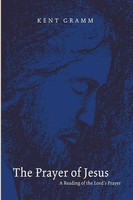 Kent Gramm | The Prayer Of Jesus | Taschenbuch | Englisch (2015)