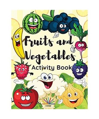 Fruits and Vegetables Activity Book, A. Green