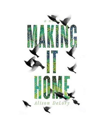 Making it Home, Alison Delory