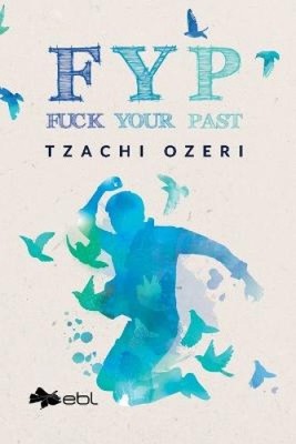 Fyp: Fuck Your Past by Ozeri, Tzachi NEU