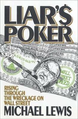 Liar's Poker: Rising Through the Wreckage on Wall Street - Hardcover - VERY GOOD