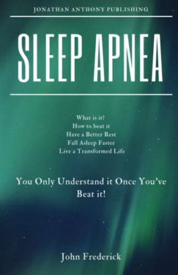 Sleep Apnea: What is it? How to Beat it? Fall Asleep Fa - Paperback NEW Frederic