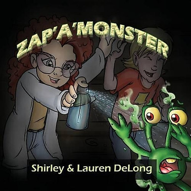 Zap A Monster By Shirley DeLong - New Copy - 9780989418096