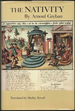 Nativity : By Arnoul Greban by Arnoul Greban (1991, Hardcover)