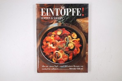 86307 Friedrich W. Ehlert EINTÖPFE! Suppen & Saucen ; alles aus einem Topf ;
