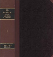 La Patria, Geografia dell'Italia: Campania e Puglie (Volume X) [1896-1899]