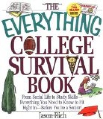 The Everything College Survival Book: From Social Life to Study Skills--Everythi