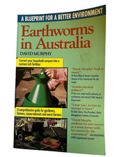 Earthworms in Australia: A Blueprint for a Better Environment by David Murphy