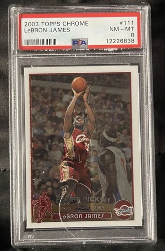 2003-04 Topps Chrome - LeBron James #111 (RC) PSA 8 NM-MT