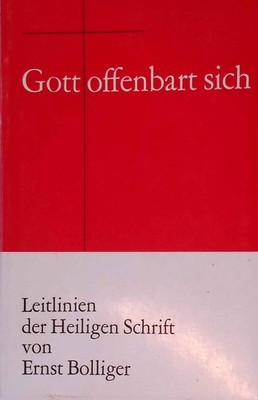 Gott offenbart sich; T. 1., Lektionen 1-72 Bolliger, Ernst: