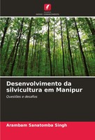 Arambam Sanatomba Singh | Desenvolvimento Da Silvicultura Em Manipur | Buch