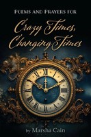 Marsha Cain | Poems And Prayers For Crazy Times, Changing Times | Taschenbuch