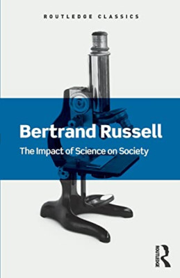 The Impact of Science on Society (Routledge Classics) - Paperback NEW Bertrand R