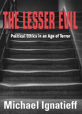 Lesser Evil By Michael Ignatieff