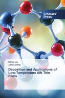 Sanjie Liu (U. A.) | Deposition And Applications Of Low-Temperature Aln Thin...