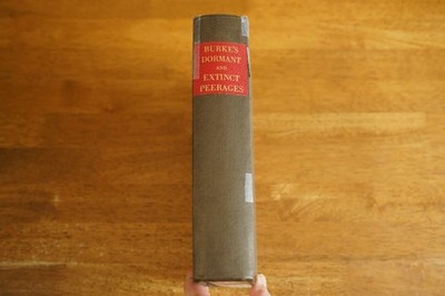 Burke's Dormant and Extinct Peerages (Clowes & Son, 1962) HB no DJ Clean Inside