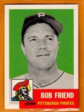 Bob Friend-Pittsburgh Pirates/1953 Topps Archive Reprint Card(1991)