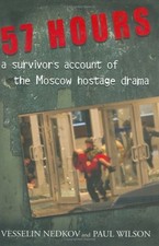 57 Hours: A Survivor's Account of the Moscow Hostage Drama