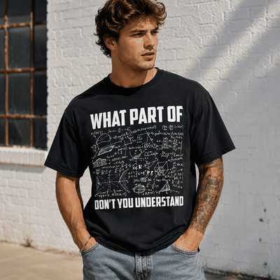 What Part Of Don't You Understand Math Graphic Funny Unisex T-Shirt