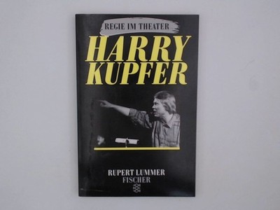 Harry Kupfer: Regie im Theater Regie im Theater Balk, Claudia und Rupert Lummer:
