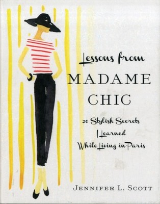 LESSONS FROM MADAME CHIC HA by Jennifer L. Scott Hardback Self Help Business