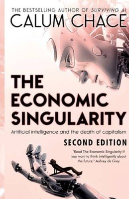The Economic Singularity: Artificial intelligence and the death of cap - GOOD