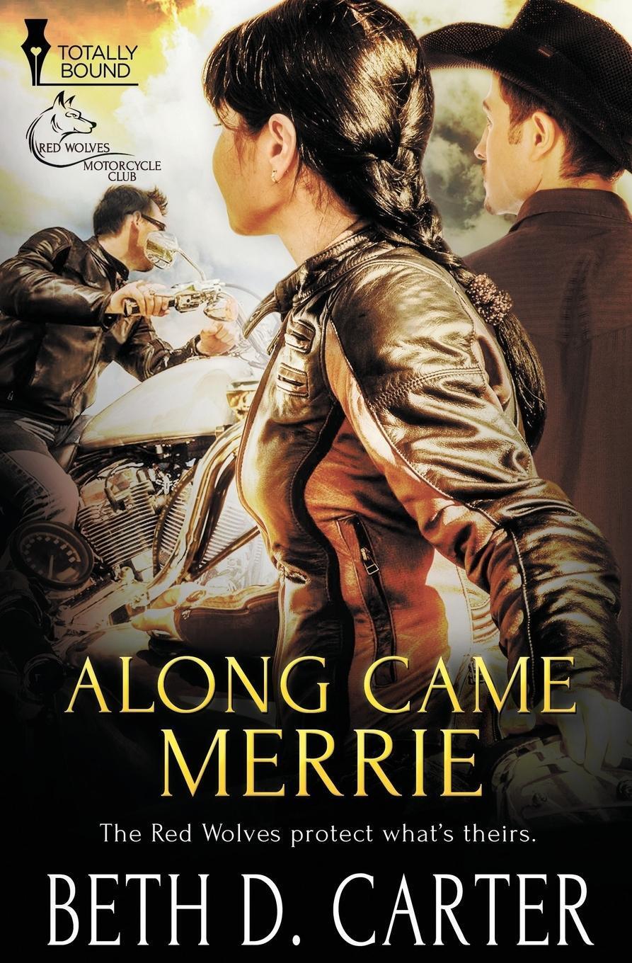 Thumbnail - Red Wolves Motorcycle Club Along Came Merrie Beth D. Carter