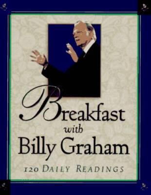 Breakfast with Billy Graham: 120 Daily Readings - Hardcover - GOOD