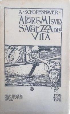 Aforismi sulla saggezza della vita (dall'opera Parenga [sic] und Paralipomena)