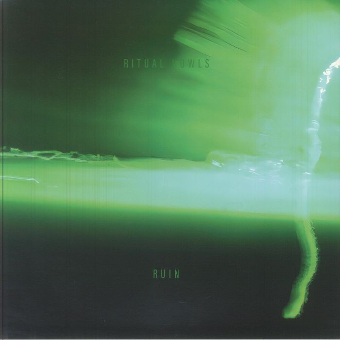 RITUAL HOWLS - Ruin - Vinyl (limited 'night vision' neon green vinyl LP)
