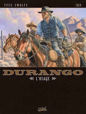 Yves Swolfs Durango. L' ostaggio (Vol. 18) (Hardback)
