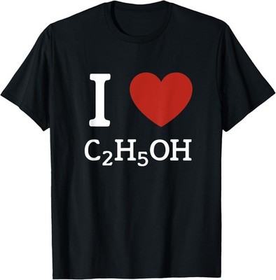 I love C2H5OH alcohol chemical formula T-Shirt