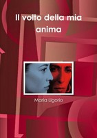 Maria Ligorio | Il Volto Della Mia Anima | Taschenbuch | Italienisch (2014)