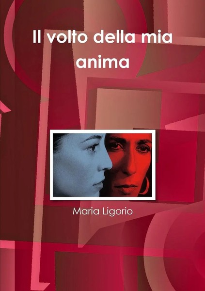 Maria Ligorio | Il Volto Della Mia Anima | Taschenbuch | Italienisch (2014)-image