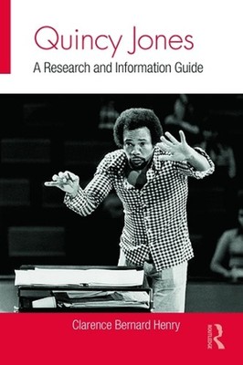 Quincy Jones: A Research and Information Guide by Clarence Bernard Henry (Englis