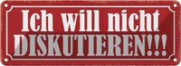 Blechschild 10X27 Cm Ich Will Nicht Diskutieren Dekoration Spruch Zitat Deko Ges