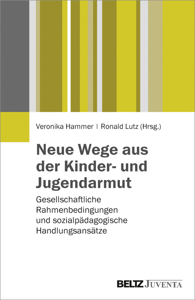 Thumbnail - Neue Wege Aus Der Kinder- Und Jugendarmut Veronika Hammer (u. A.)