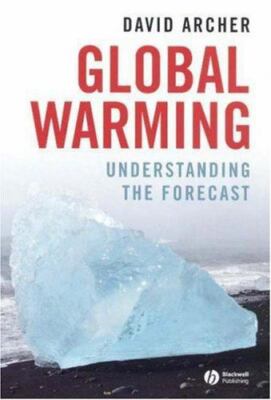 Global Warming: Understanding the Forecast Archer, David paperback Used - Good