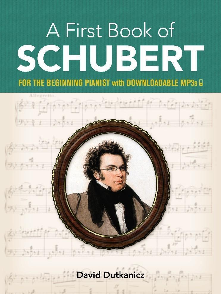 Thumbnail - A First Book Of Schubert | With Downloadable Mp3s | David Dutkanicz |