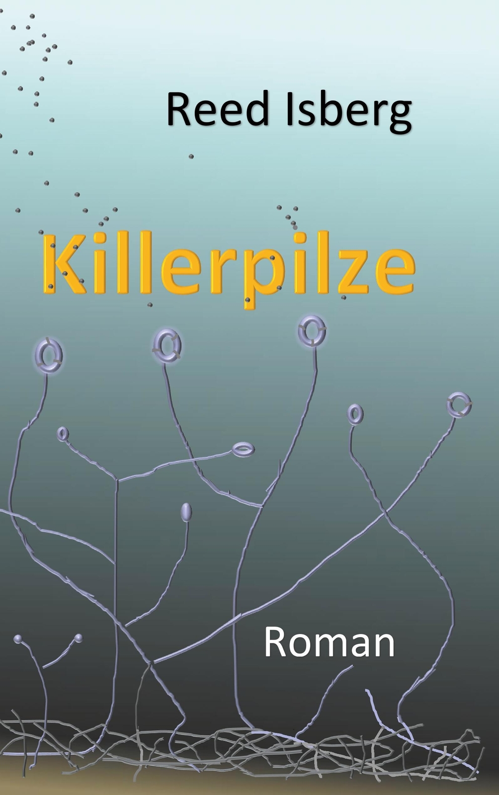 Thumbnail - Killerpilze Reed Isberg Taschenbuch Paperback 368 S. Deutsch 2019