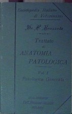 TRATTATO DI ANATOMIA PATOLOGICA 1 enciclopedia italiana di veterinaria vallardi