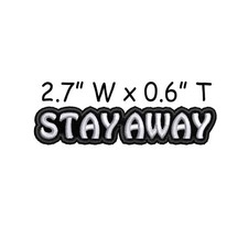 Stay Away Patch Iron on Embroidered Applique Text Words Funny Sayings Sarcastic