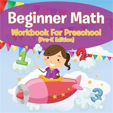 Beginner Math Workbook for Preschool Pre-K Edition  Paperback or Softback 